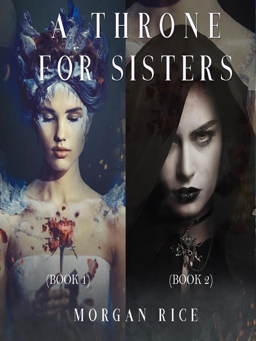 Title details for A Throne for Sisters (Books 1 and 2) by Morgan Rice - Available